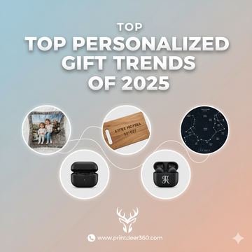 Top Personalized Gift Trends of 2025