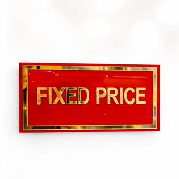 Red sign with gold border and 'FIXED PRICE' text on a white background